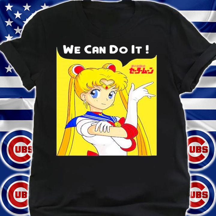 Sailor Moon We Can Do It Shirt t-shirt