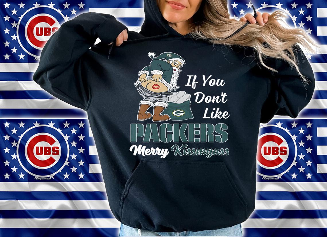 Santa Claus If You Dont Like Green Bay Packers Merry Kissmyass Christmas t-shirt