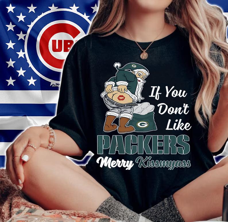 Santa Claus If You Dont Like Green Bay Packers Merry Kissmyass Christmas t-shirt