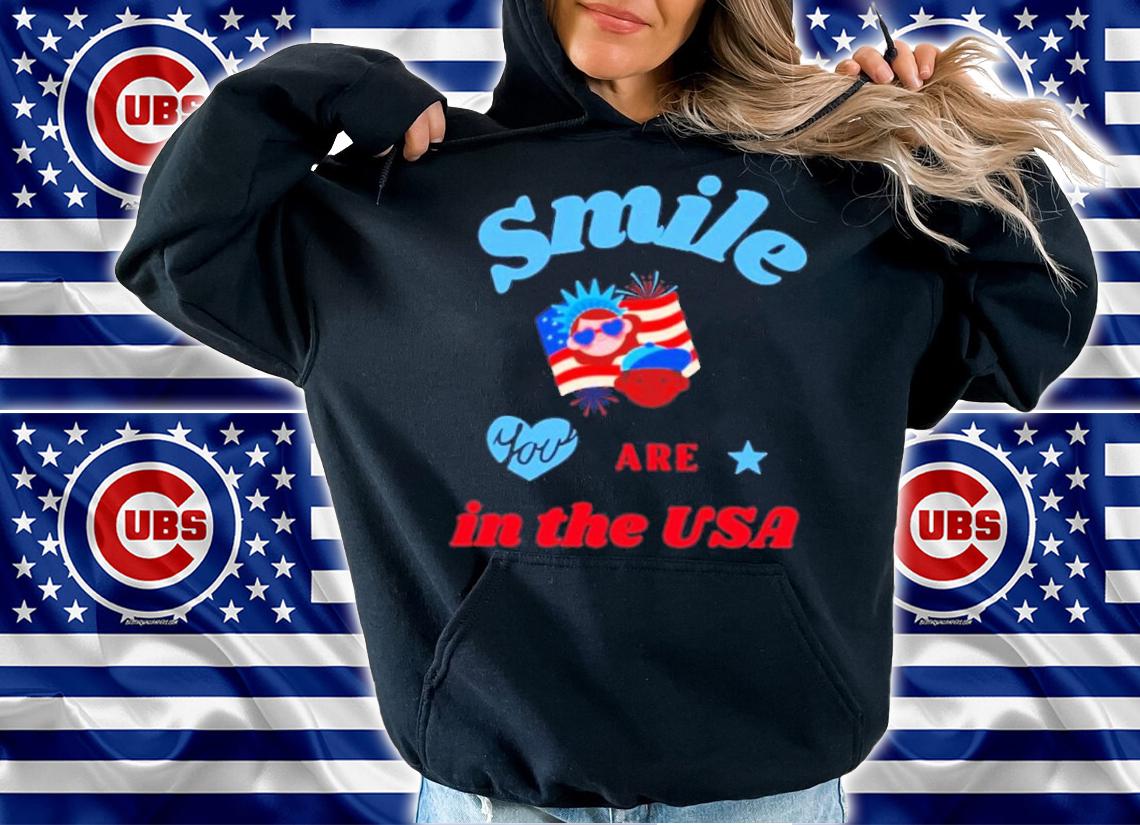 Smile You Are In The USA Shirt t-shirt hoodie