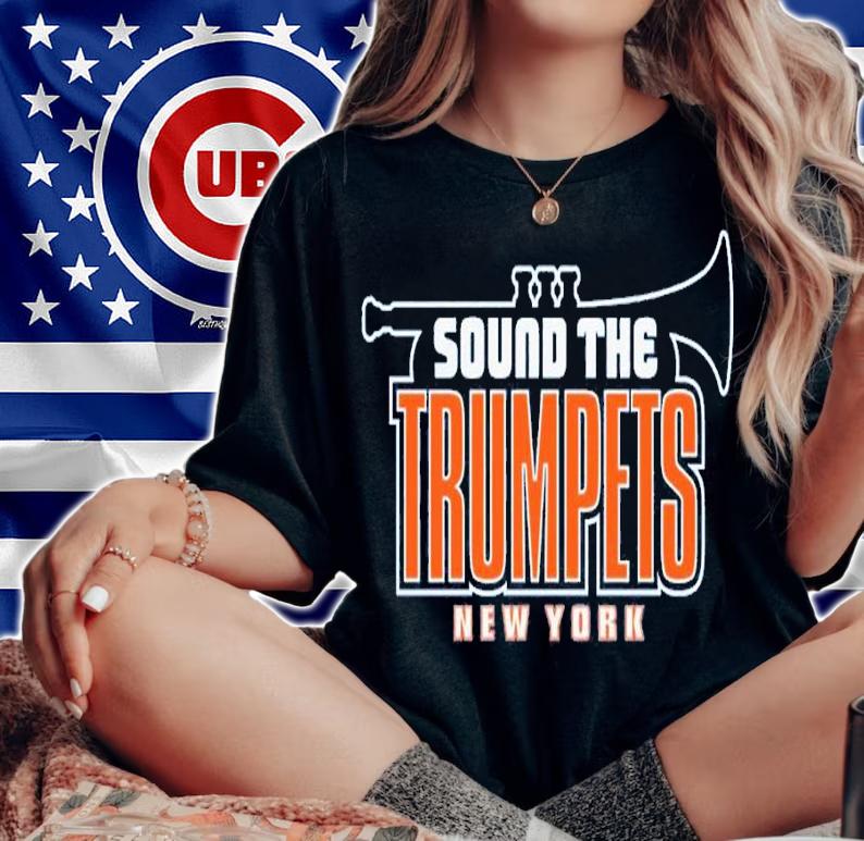 Sound the Trumpets New York shirt t-shirt woman shirt