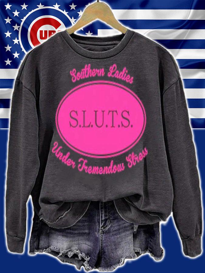 Southern Ladies Under Tremendous Stress Sluts Shirt t-shirt sweatshirt