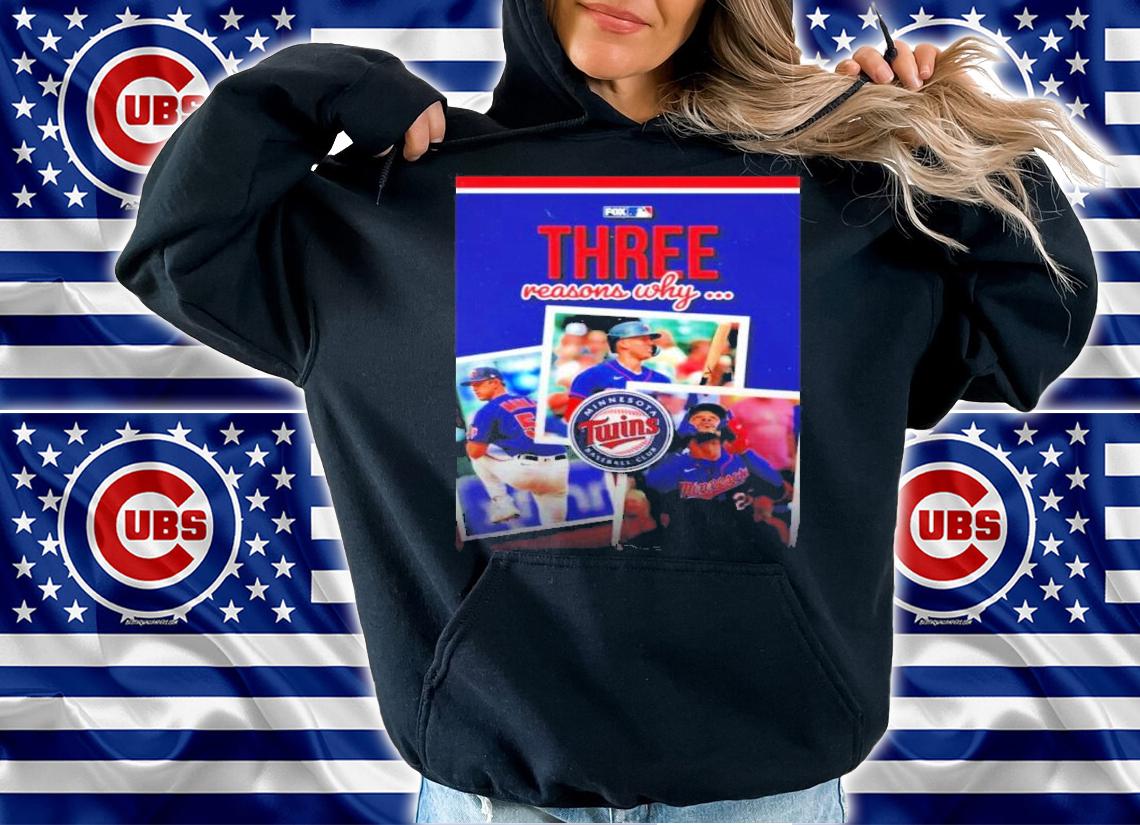 Three Reasons Why The Minnesota Twins Will Win The Al Central Shirt t-shirt