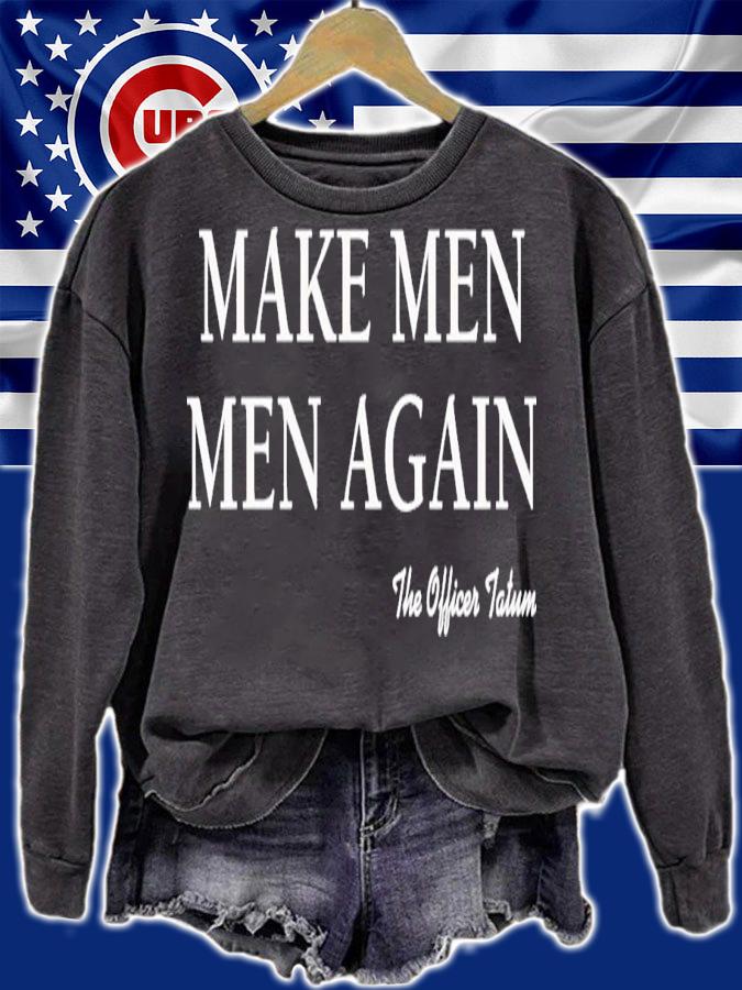 The Officer Tatum Make Men Men Again T-Shirt t-shirt sweatshirt