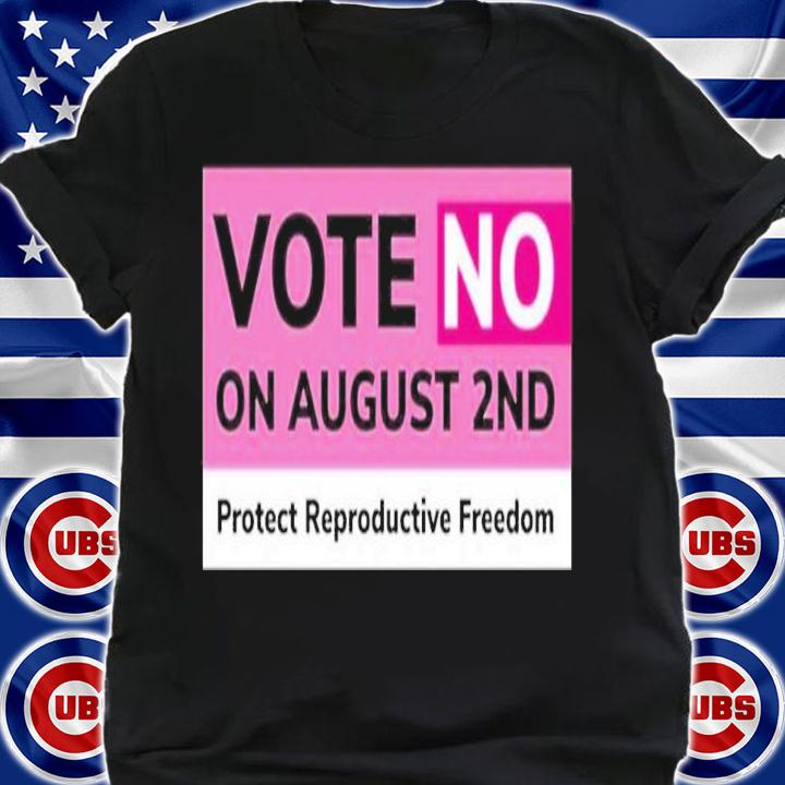 Vote No Kansas Save Choice Vote No On August 2nd Shirt t-shirt shirt