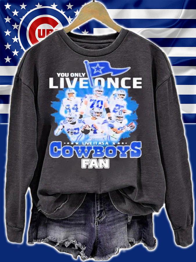 You Only Live Once Live It As A Dallas Cowboys 2022 Fan Signatures Shirt t-shirt sweatshirt