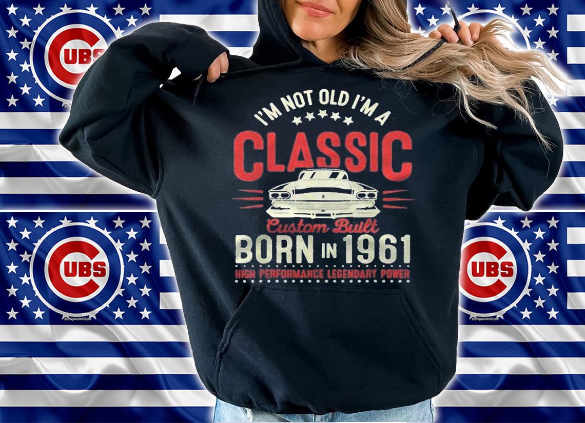 60Th Birthday Gifts 60 Years Him Her Im Not Old Im Classic Shirt t-shirt hoodie