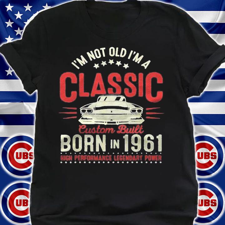 60Th Birthday Gifts 60 Years Him Her Im Not Old Im Classic Shirt t-shirt shirt