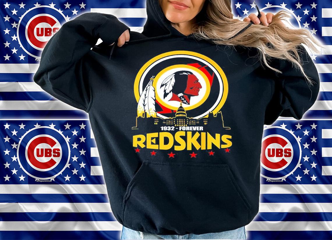 1932 Forever Washington Redskins Shirt t-shirt hoodie