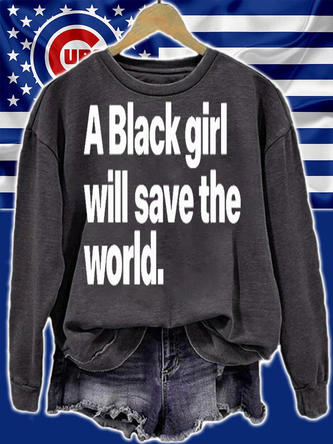 A Black Girl Will Save The World T-Shirt t-shirt