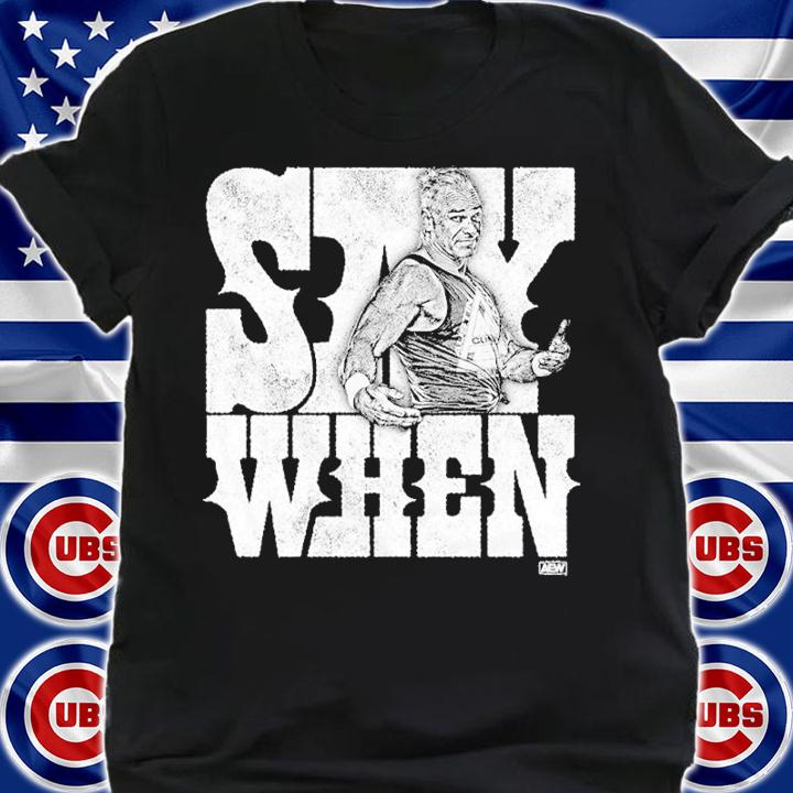 All Elite Wrestling Billy Gunn Say When Shirt t-shirt