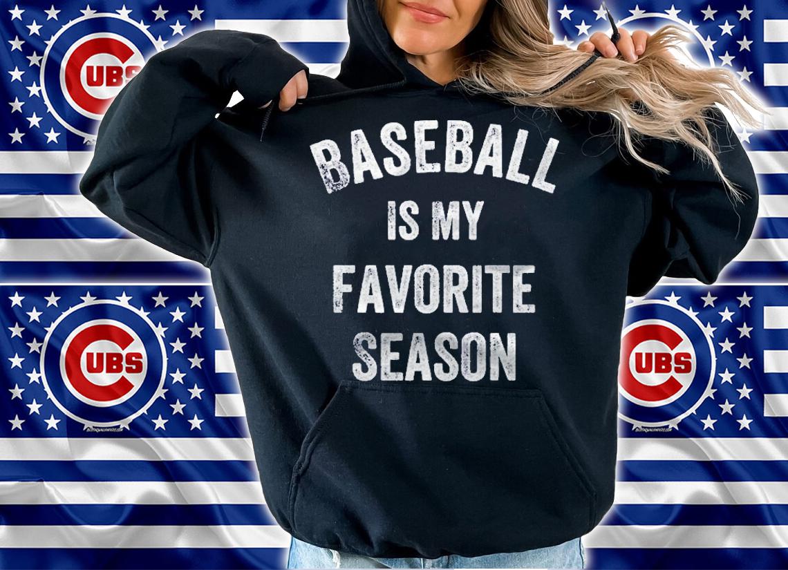 Baseball Is My Favorite Season Baseball Lovers Gift Baseball Shirt t-shirt hoodie