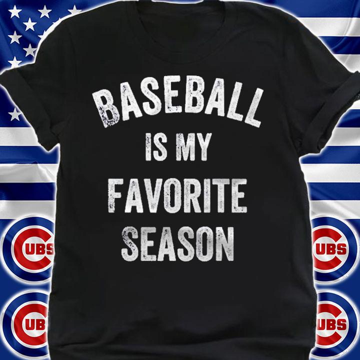 Baseball Is My Favorite Season Baseball Lovers Gift Baseball Shirt t-shirt shirt