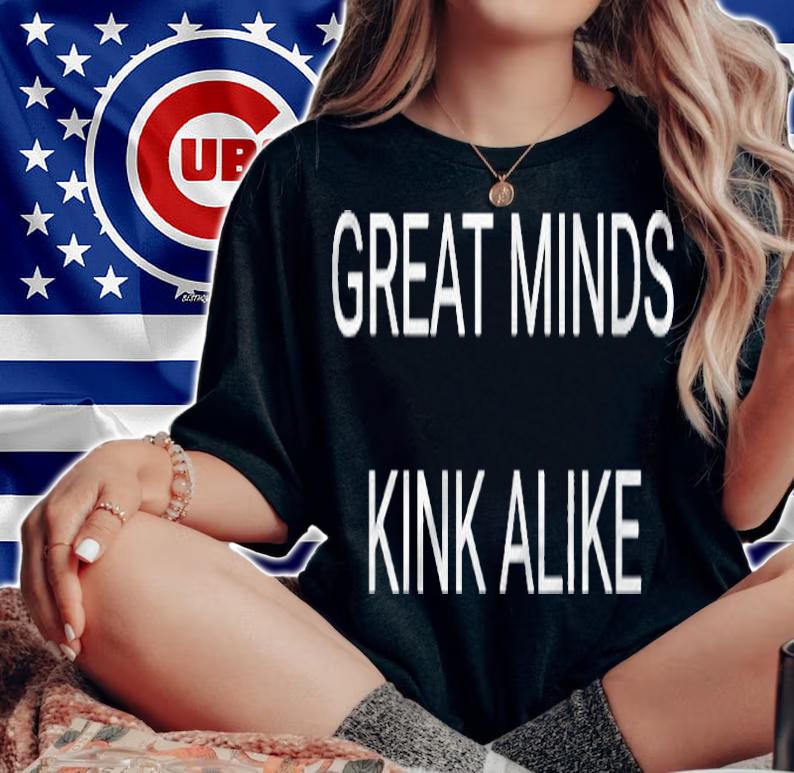 Bdsm Great Minds Kinkster Daddy Submissive Spanking Kink T-shirt t-shirt