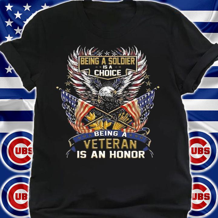 Being A Soldier Is A Choice, Being A Veteran Eagle Vintage T-Shirt t-shirt shirt