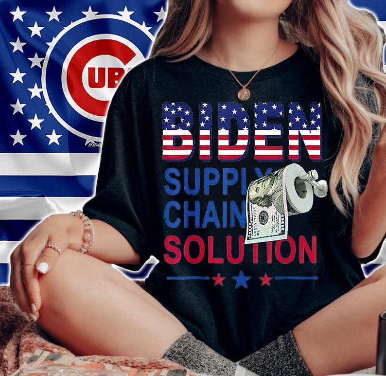 Biden Toilet Paper Biden Supply Chain Solution Anti Liberals T-Shirt t-shirt woman shirt
