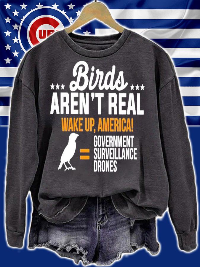 Birds Aren't Real Wake Up America Government Surveillance Drones Shirt t-shirt sweatshirt