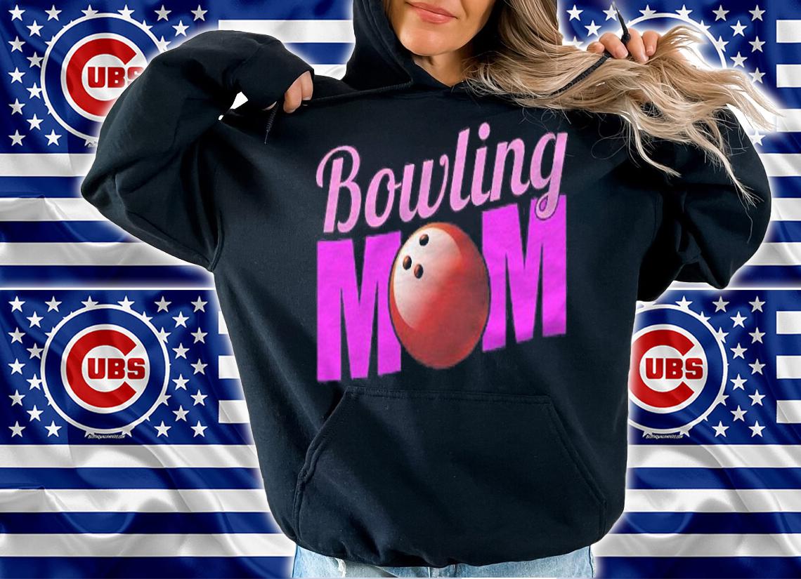 Bowling Mom Tshirt Funny Gift For Bowlers Shirt t-shirt hoodie