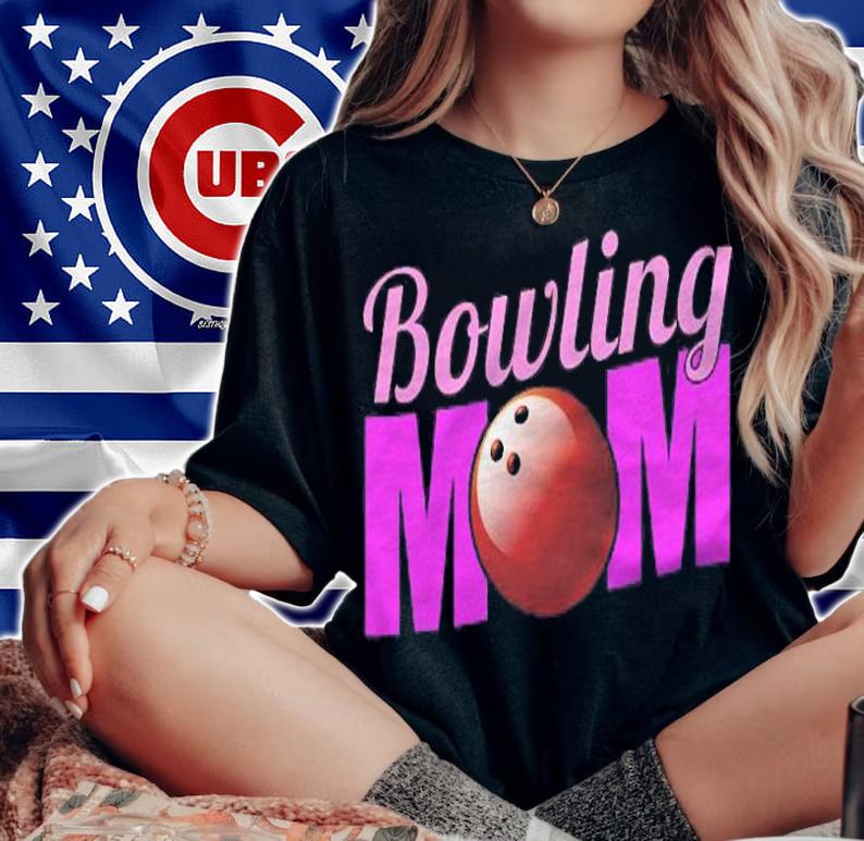 Bowling Mom Tshirt Funny Gift For Bowlers Shirt t-shirt woman shirt