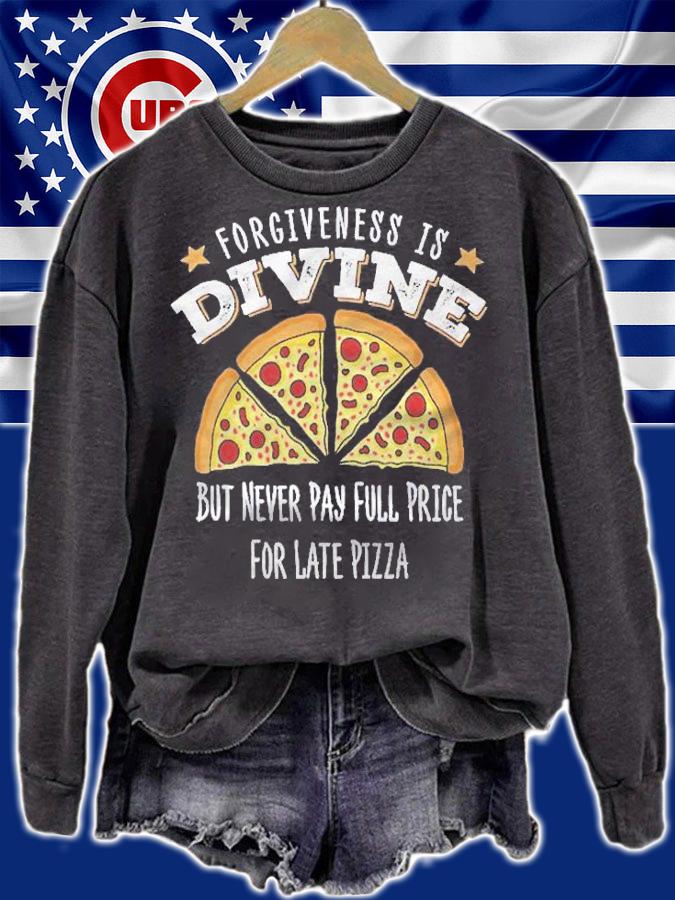 Forgiveness Is Divine Late Pizza Delivery Funny Pizza Shirt t-shirt sweatshirt