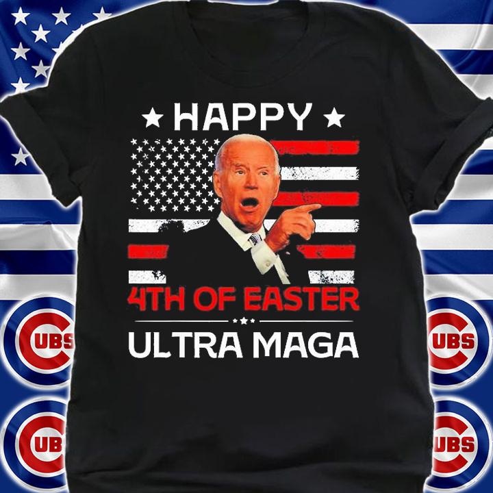 Happy Easter 4th Of July Joe Biden Ultra Maga T-Shirt t-shirt shirt