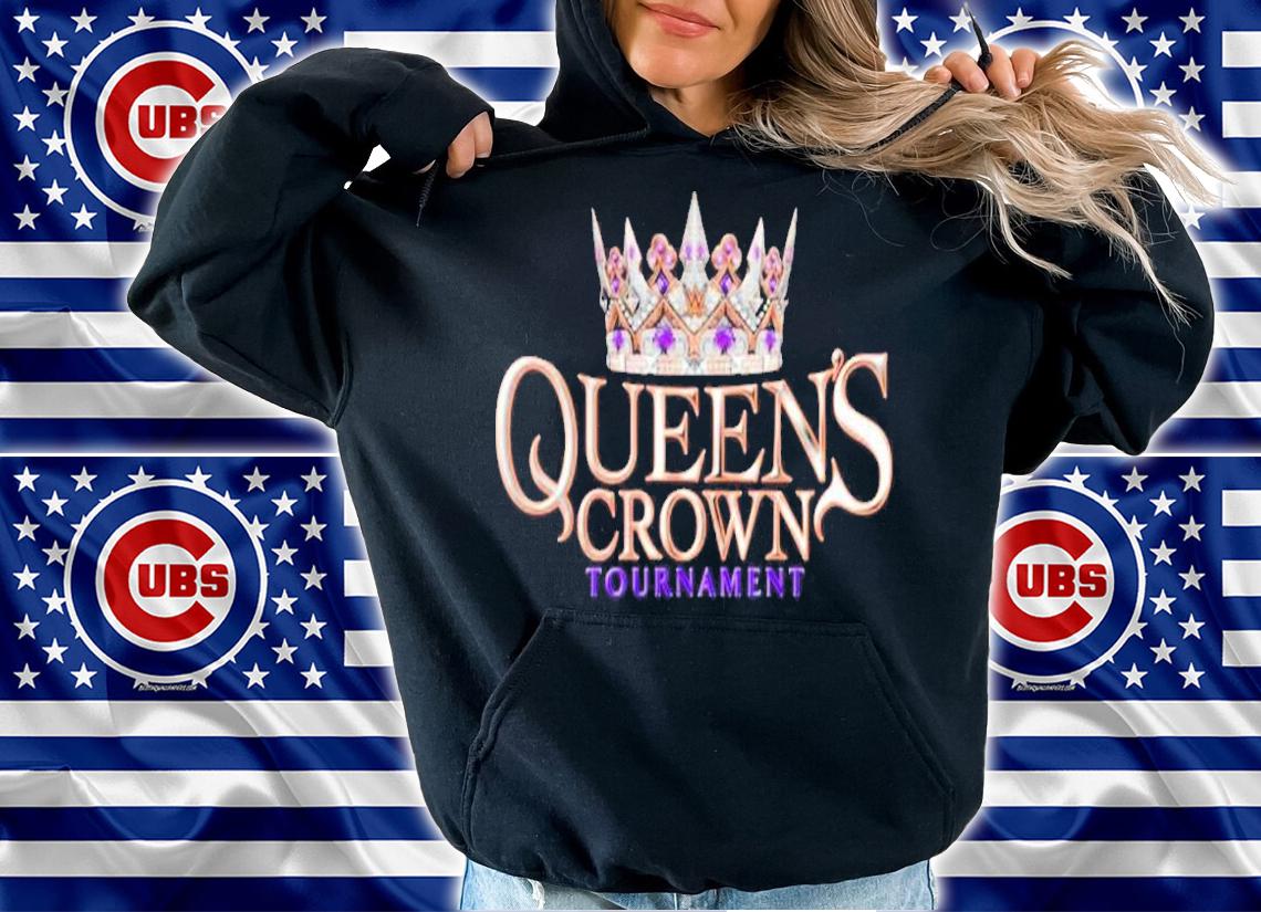 Queen's Crown Tournament Shirt t-shirt hoodie