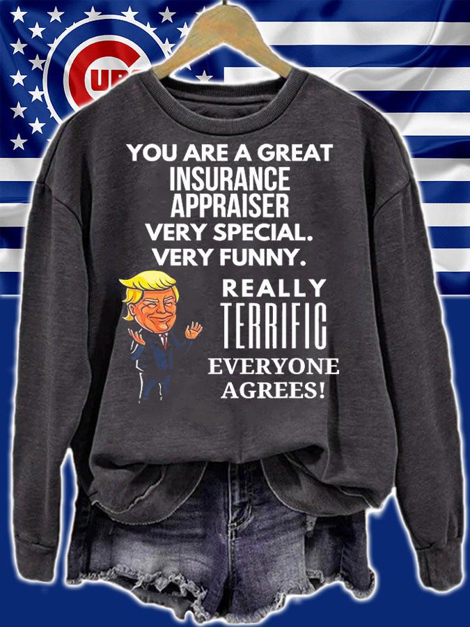 You Are A Great Insurance Appraiser very Special Trump T-Shirt t-shirt sweatshirt