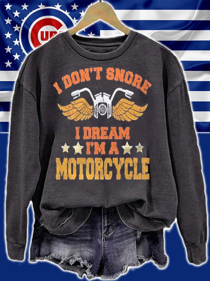 I Dont Snore I Dream Im A Motorcycle Vintage Distressed Pullover Shirt t-shirt sweatshirt