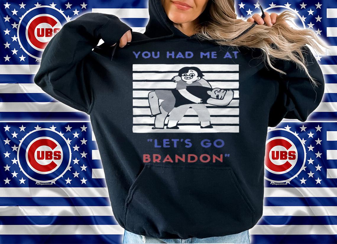 New Design you Had Me At Let's Go Brandon T-Shirt t-shirt