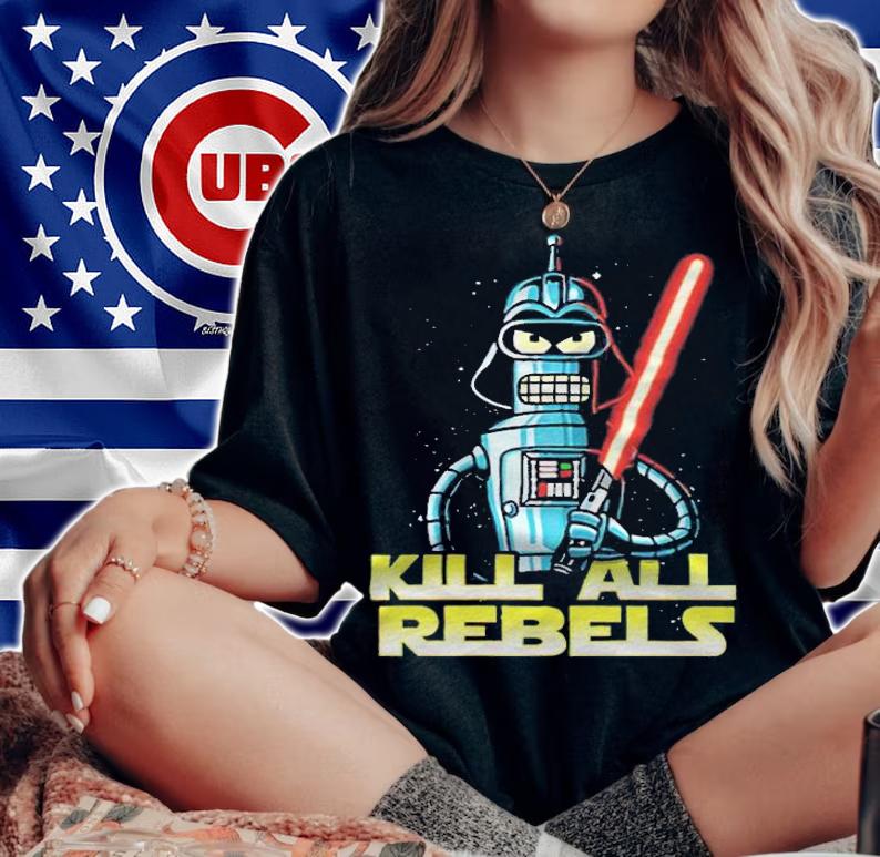 Star Wars Darth Bender Kill All Rebels T-Shirt t-shirt