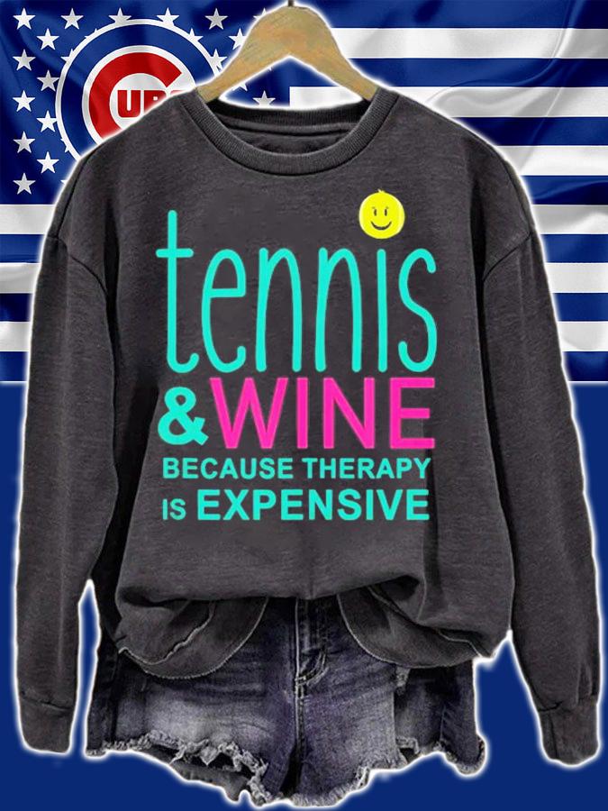 Tennis And Wine Because Therapy Is Expensive T-Shirt t-shirt sweatshirt