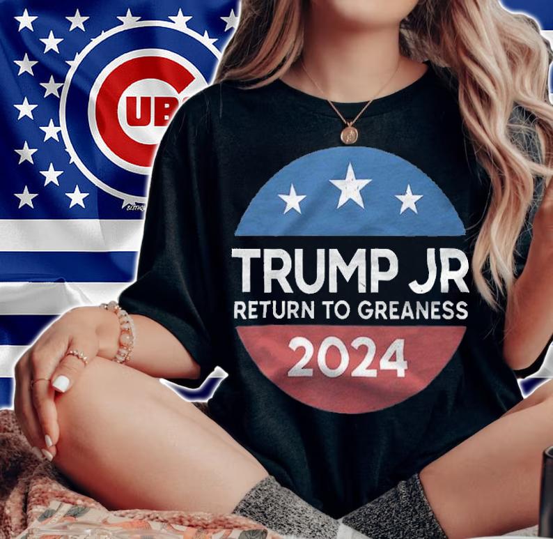 Trump Jr Return To Greaness 2024 T-Shirt t-shirt woman shirt