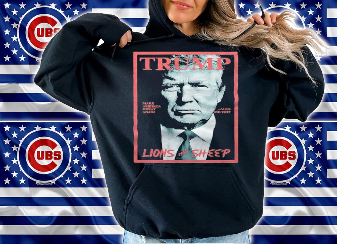 Trump Lions Not Sheep Make America Great Again Shirt t-shirt hoodie