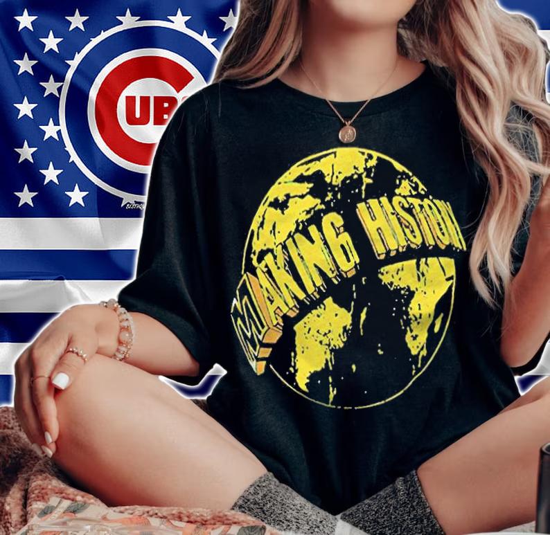 Making history T-shirt t-shirt woman shirt
