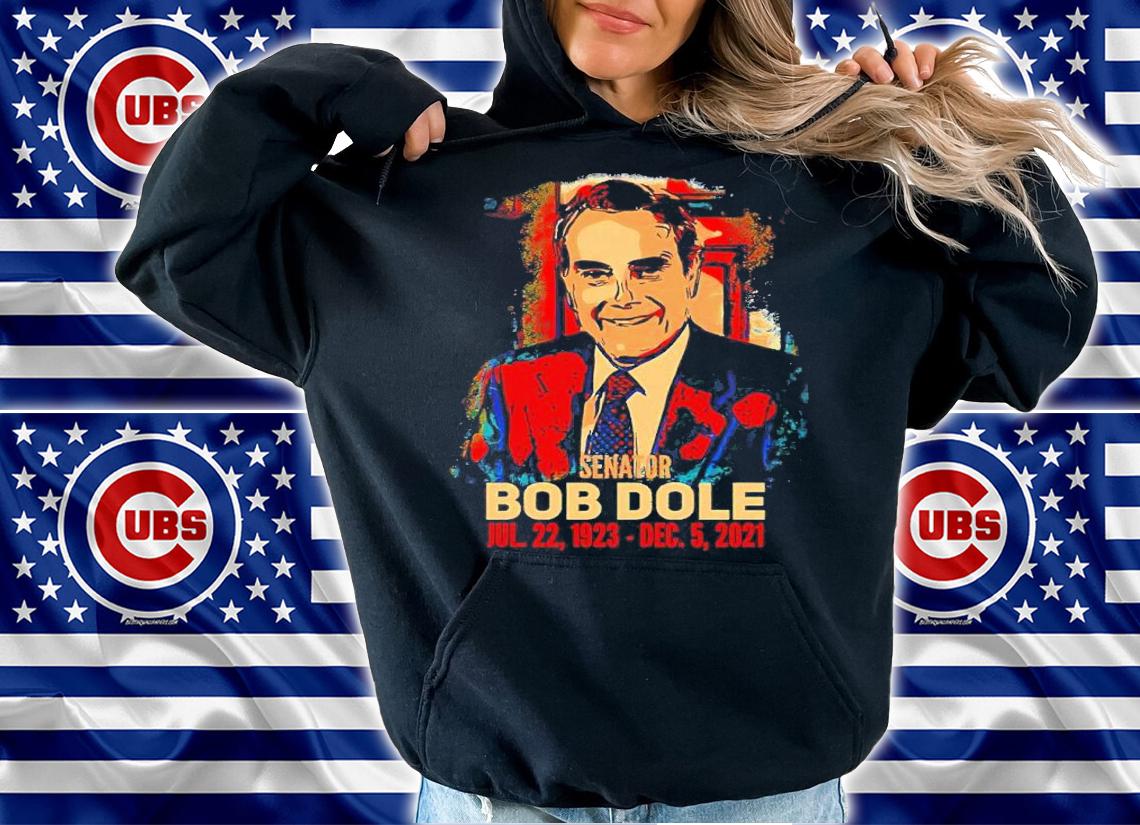 Senator Bob Dole Tribute Rip 2021 Shirt t-shirt hoodie