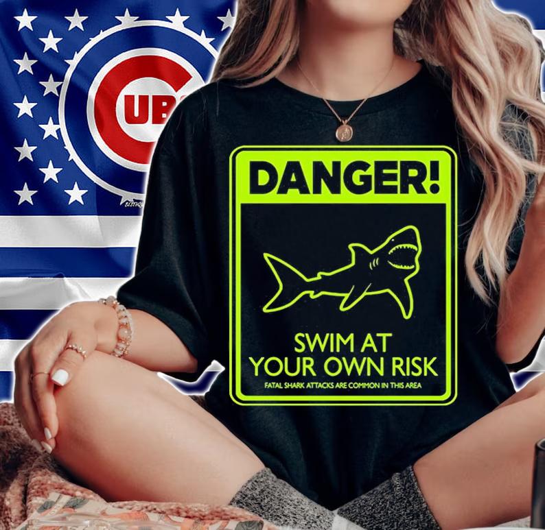 Danger Swim At Your Own Risk T-Shirt t-shirt woman shirt