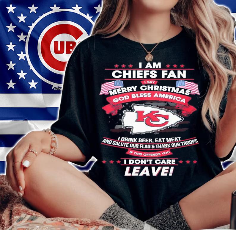 I Am Chiefs Fan Merry Christmas God Bless America I Drink Beer Eat Meat And Salute Our Flag And Thank Our Troops Shirt t-shirt woman shirt
