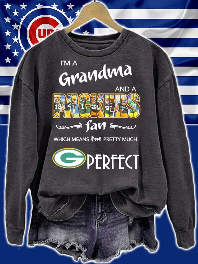 I'm a grandma and a Packers fan which means I;m pretty much perfect shirt t-shirt