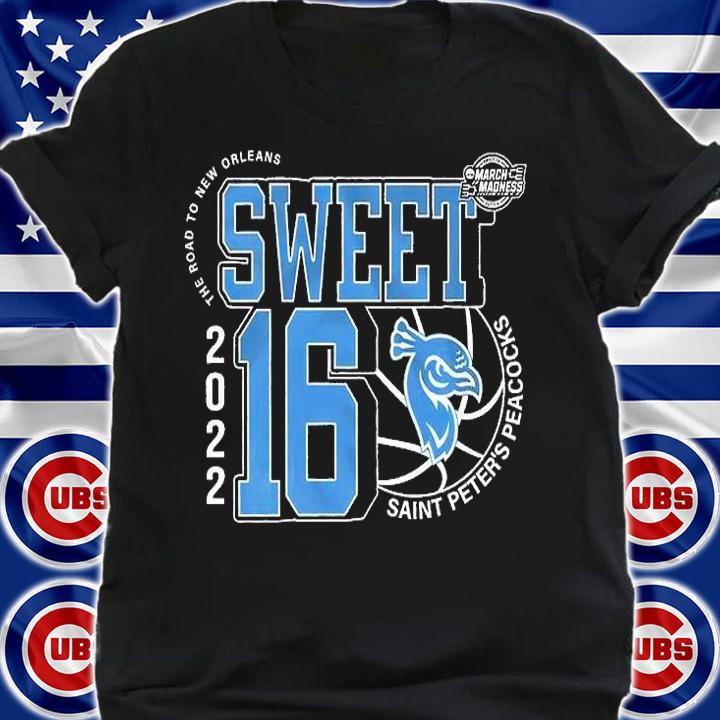 Saint Peter's Peacocks March Madness Sweet 16 NCAA The Road To New Orleans 2022 T-Shirt t-shirt shirt