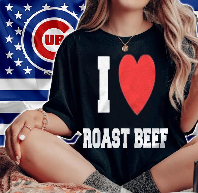 I Love Roast Beef Red Heart Shirt t-shirt