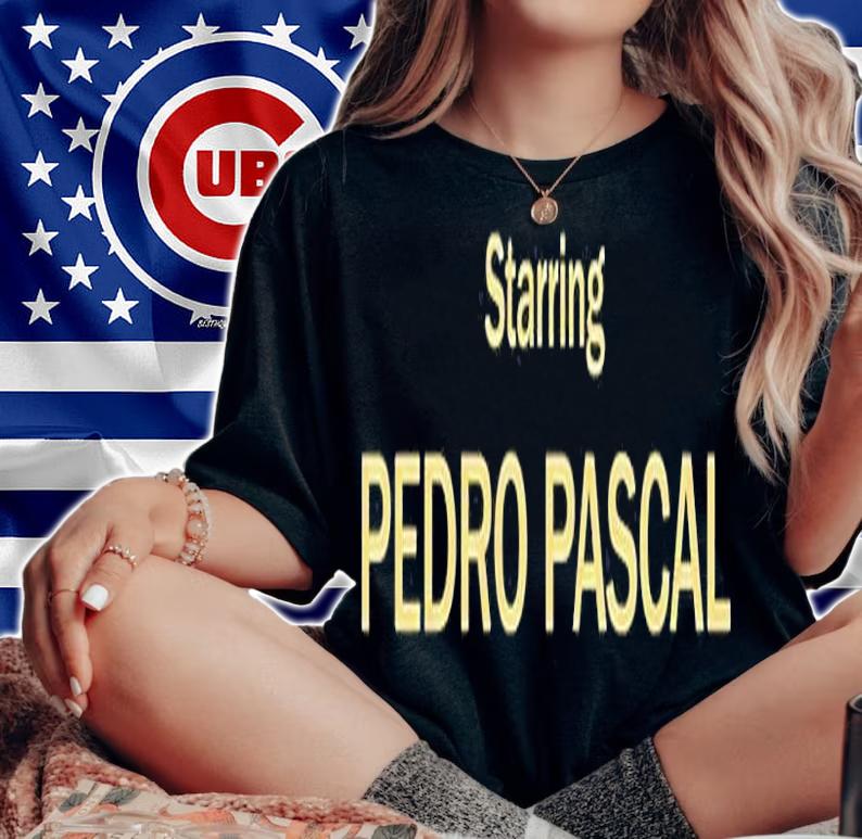 Starring Pedro Pascal T-Shirt t-shirt