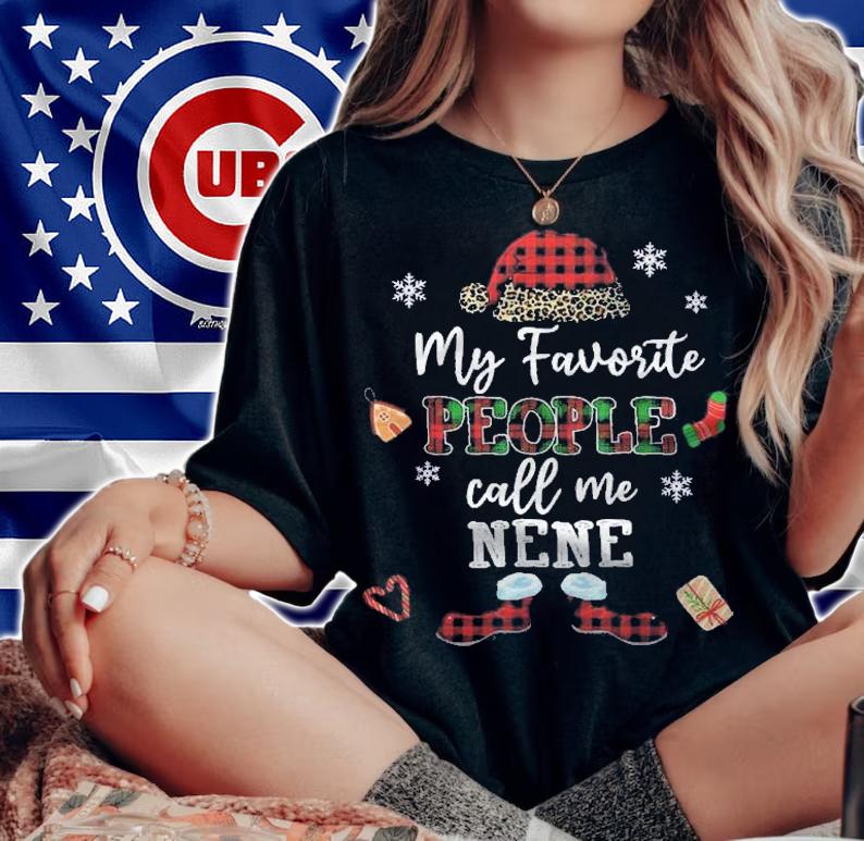 Mb My Favorite People Call Me Nene Thanksgiving Christmas Shirt t-shirt woman shirt