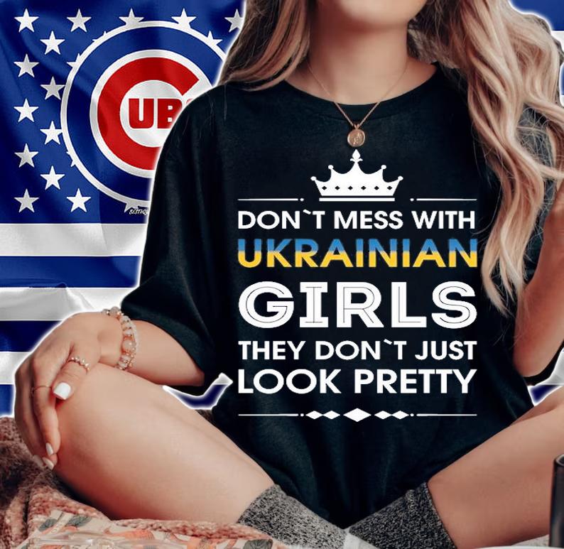 Don't Mess With Ukrainian Girls Ukrainian Shirt Woman T-Shirt t-shirt