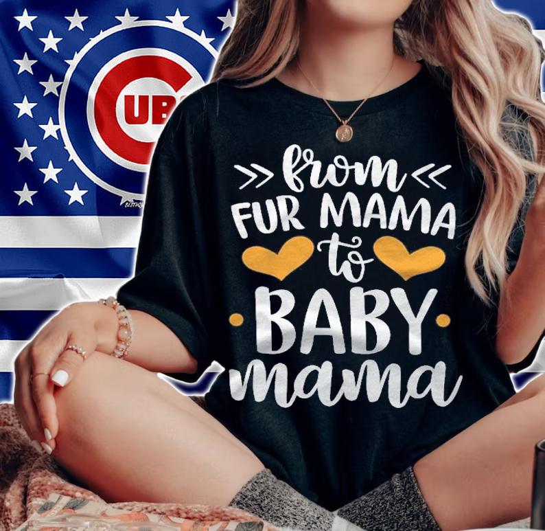 From Fur Mama To Baby Mommy Pregnant Woman Dog Lover Shirt t-shirt woman shirt