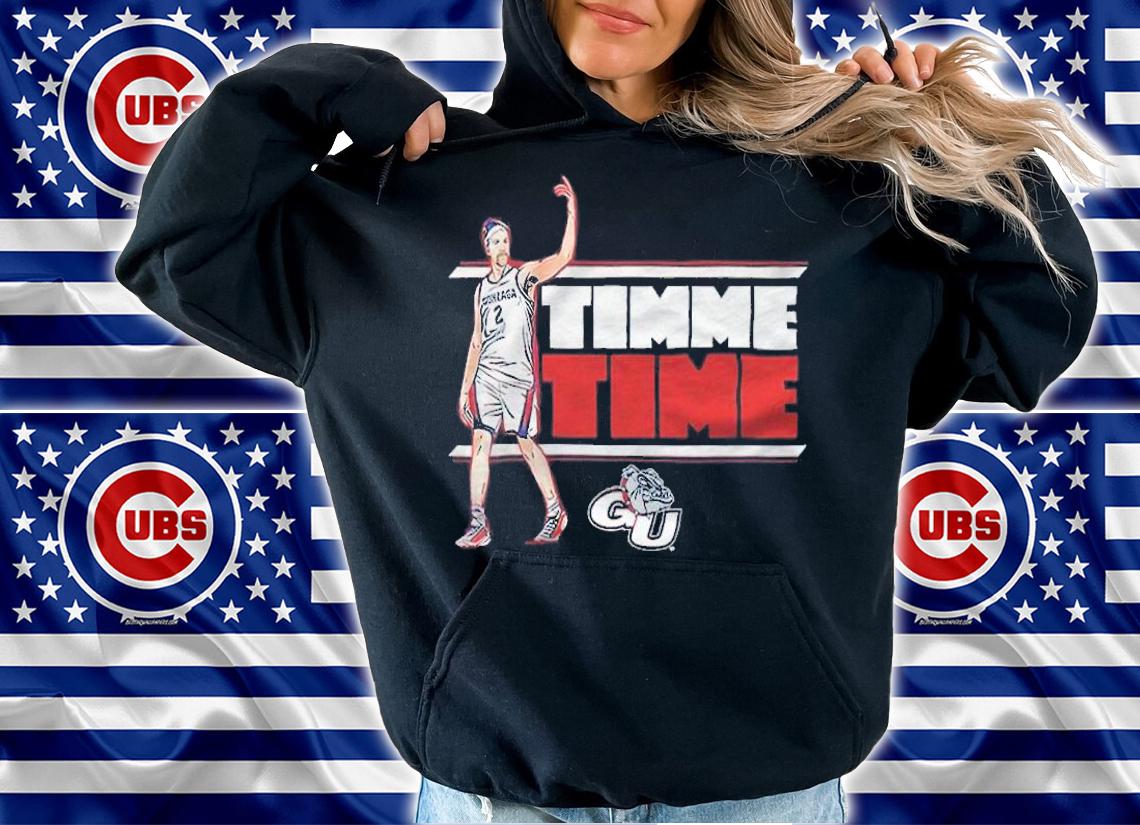Gonzaga Bulldogs Drew Timme Timme Time T-shirt t-shirt hoodie