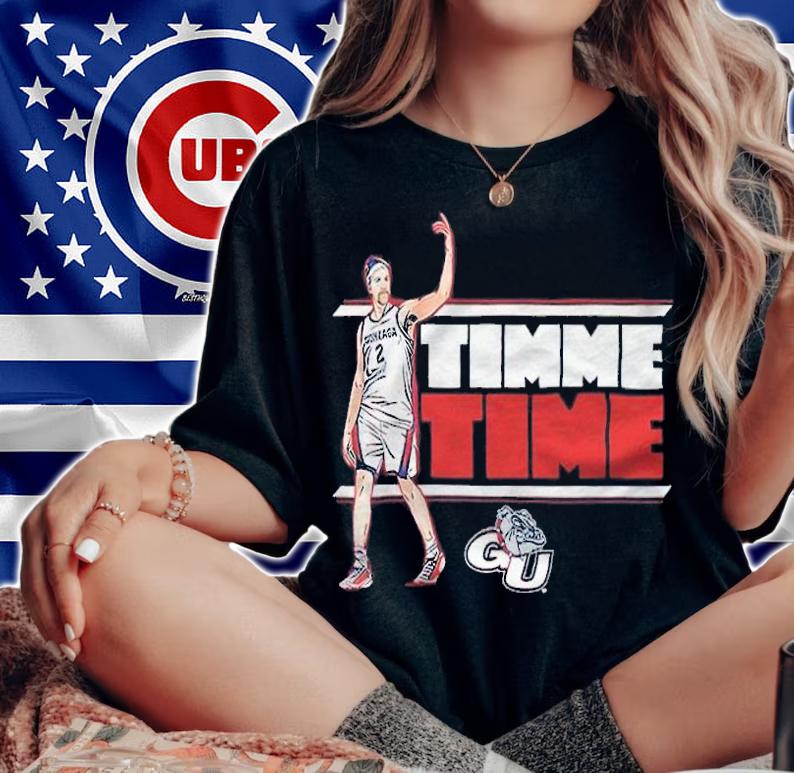 Gonzaga Bulldogs Drew Timme Timme Time T-shirt t-shirt woman shirt