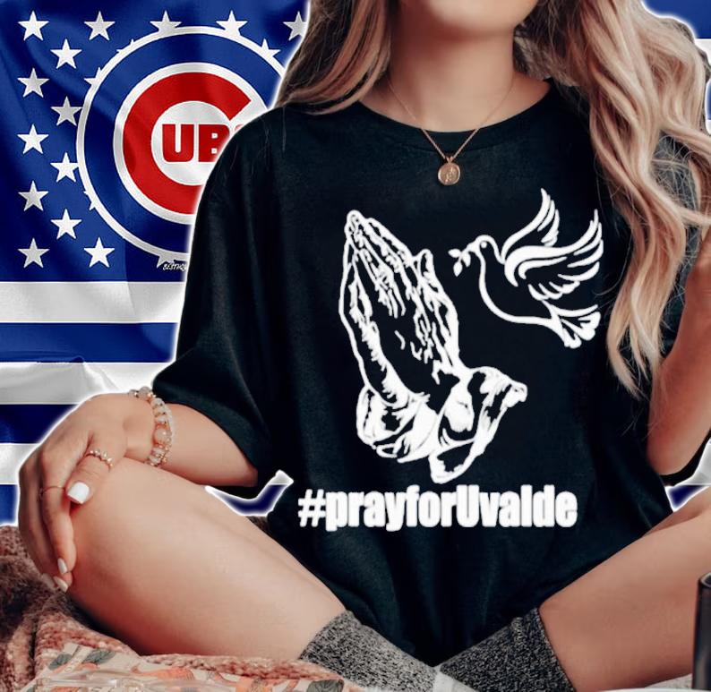 Texas Shootings Texas RIP Pray For Uvalde Texas RIP Strong Shirt t-shirt