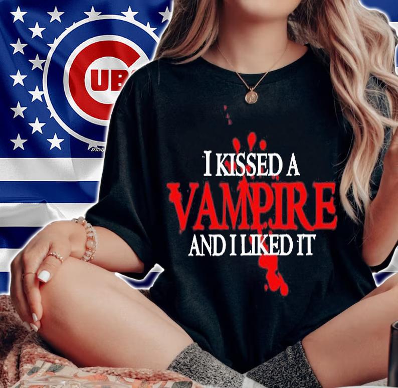 I Kissed A Vampire And I Liked It T-Shirt t-shirt woman shirt