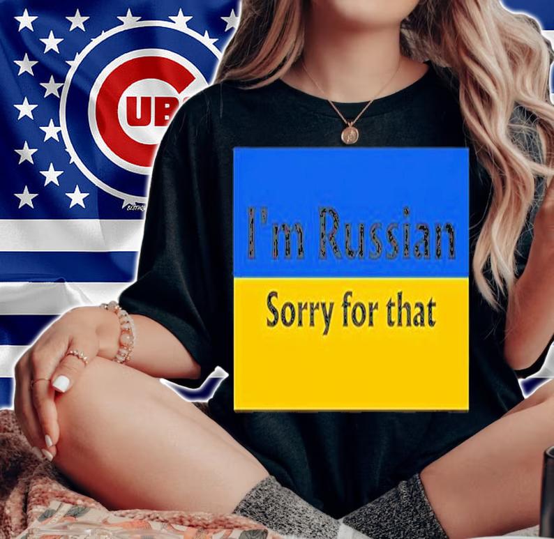 Im Russian Sorry For That T-Shirt t-shirt