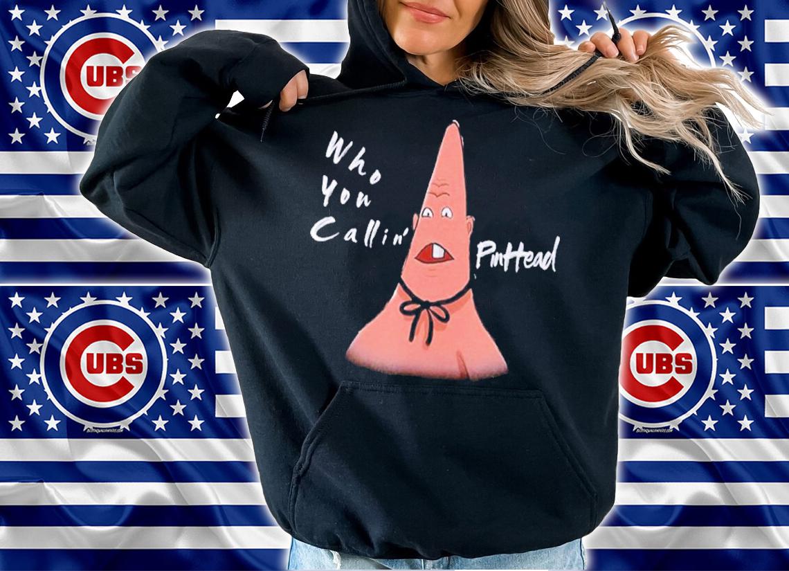 Patrick Star Pinhead Nose Who You Callin' Pinhead Shirt t-shirt hoodie